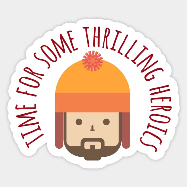 Time for Some Thrilling Heroics Sticker by Needs Sunshine